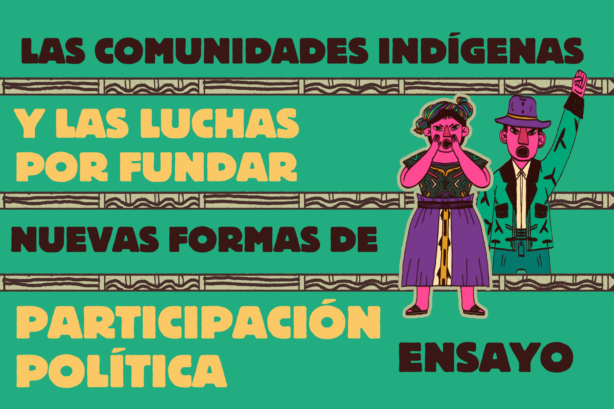 Las comunidades indígenas y las luchas por fundar nuevas formas de ...
